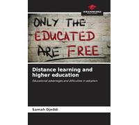 Distance learning and higher education: Educational advantages and difficulties in adoption