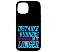 Distance Runners Do It Longer Allenamento della maratona Custodia per iPhone 15