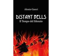 Distant bells. Il tempo del silenzio