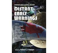 Distant Early Warnings (Tascabile) Robert Sawyer