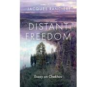 Distant Freedom: Essay on Chekhov