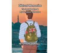 Distant Memories: The Last Goodbye & My European Adventure 1970