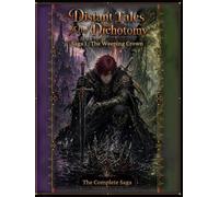 Distant Tales Of The Dichotomy: The Complete Saga 1: The Weeping Crown