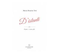 D'istanti: Poesie - e non solo