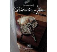 Distanti un fiore - [Pav Edizioni]