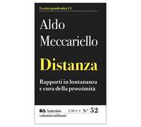 Distanza. Rapporti in lontananza e cura della prossimità