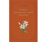 Distanze, appartenenze e simili dissonanze