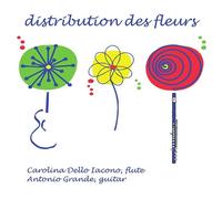 Distibution Des Fleurs - Carolina Dello Iacono / Antonio Grande (Audio Cd)