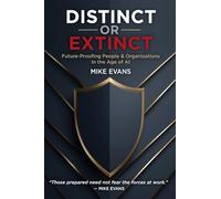 Distinct or Extinct: Future-Proofing People and Organizations in the Age of AI