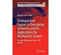 Distinguished Figures in Descriptive Geometry and Its Applications for Mechanism Science: From the Middle Ages to the 17th Century: 30