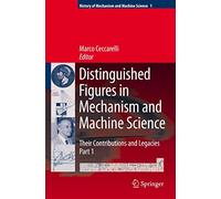 Distinguished Figures in Mechanism and Machine Science: Their Contributions and Legacies: 1
