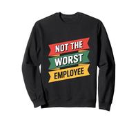 Distintivo con Scritta Not The Worst Employee Funny Sarcastic Felpa