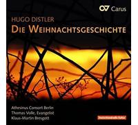 Distler/ Athesinus Consort Berlin/ Volle - Die Weihnachtsgeschichte Op. 10
