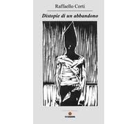 Distopie di un abbandono