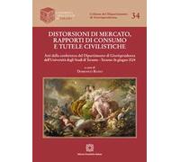 Distorsioni di mercato, rapporti di consumo e tutele civilistiche