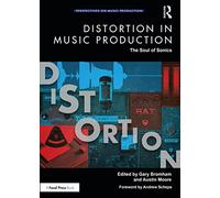 Distortion in Music Production: The Soul of Sonics