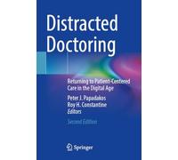 Distracted Doctoring: Returning to Patient-Centered Care in the Digital Age