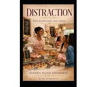 DISTRACTION: When devotion fades, grace restores