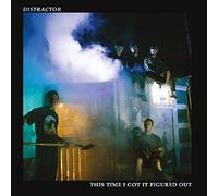 Distractor - This Time I Got It Figured Out