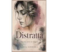 Distratta: Una vita intera da rileggere