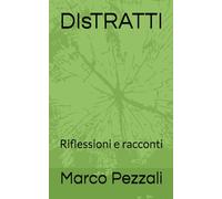 DIsTRATTI: Riflessioni e racconti