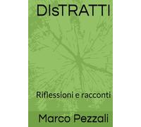 DIsTRATTI: Riflessioni e racconti