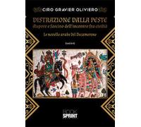 Distrazione dalla peste. Stupore e fascino dell'incontro fra civiltà. Le novelle arabe del Decamerone