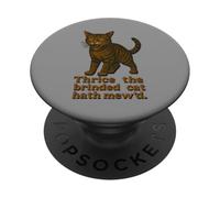 Distressed Tre volte Brinded Cat Macbeth Witch Familiar Spirit PopSockets PopGrip Adesivo