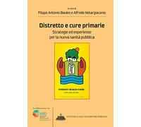 Distretto e cure primarie. Strategie ed esperienze per la nuova sanità pubblica