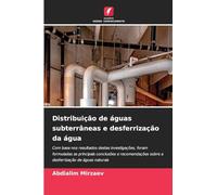 Distribuição de águas subterrâneas e desferrização da água: Com base nos resultados destas investigações, foram formuladas as principais conclusões e ... sobre a desferrização de águas naturais