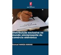 Distribuição exclusiva no mundo omnipresente do comércio eletrónico