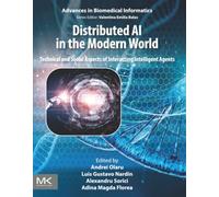 Distributed AI in the Modern World: Technical and Social Aspects of Interacting Intelligent Agents