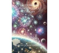 Distributed Intelligence Theory: A Decentralized Cognition Paradigm: 12