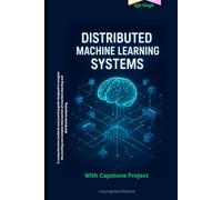 Distributed Machine Learning Systems