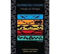 Distributed Systems: Principles And Paradigms: Principles and Paradigms 2nd Edition