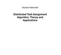 Distributed task assignment algorithm: theory and applications