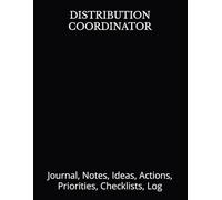 DISTRIBUTION COORDINATOR: Journal, Notes, Ideas, Actions, Priorities, Checklists, Log | Tool for Daily Goal Setting Tracker Planner | Time Management ... Journal Office Book Gifts for Meetings