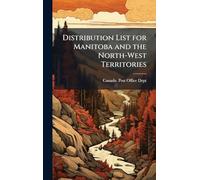 Distribution List for Manitoba and the North-West Territories