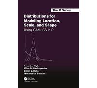 Distributions for Modeling Location, Scale, and Shape: Using GAMLSS in R