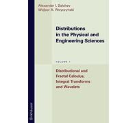 Distributions in the Physical and Engineering Sciences: Distributional and Fractal Calculus, Integral Transforms and Wavelets (Applied and Numerical Harmonic Analysis) by Alexander I. Saichev (1996-11-01)