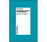 Distributori grocery in convergenza. Esperienze a confronto