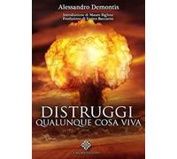Distruggi qualunque cosa viva