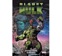 Distruttore di mondi. Planet Hulk