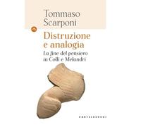 Distruzione e analogia. La fine del pensiero in Colli e Melandri