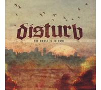 disturb - Worst Is to Come