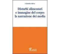 Disturbi alimentari e immagine del corpo: la narrazione dei media