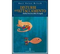 Disturbi dell'attaccamento. Dalla teoria alla terapia