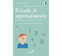 Disturbi di apprendimento. Cosa sono? Come si interviene?