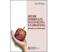 Disturbi di personalità in età evolutiva e in adolescenza. Alimentazione e accrescimento corporeo