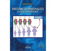 Disturbi di personalità. La diagnosi precoce - Militerni Roberto